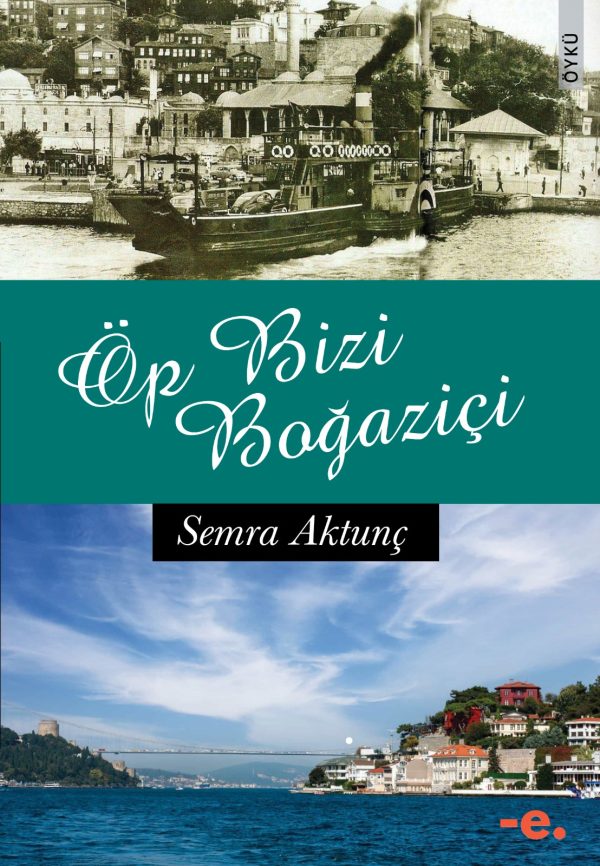 Semra Aktunç / Öp Bizi Boğaziçi