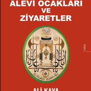 Dersim'de Alevi Ocakları ve Ziyaretler / Ali Kaya