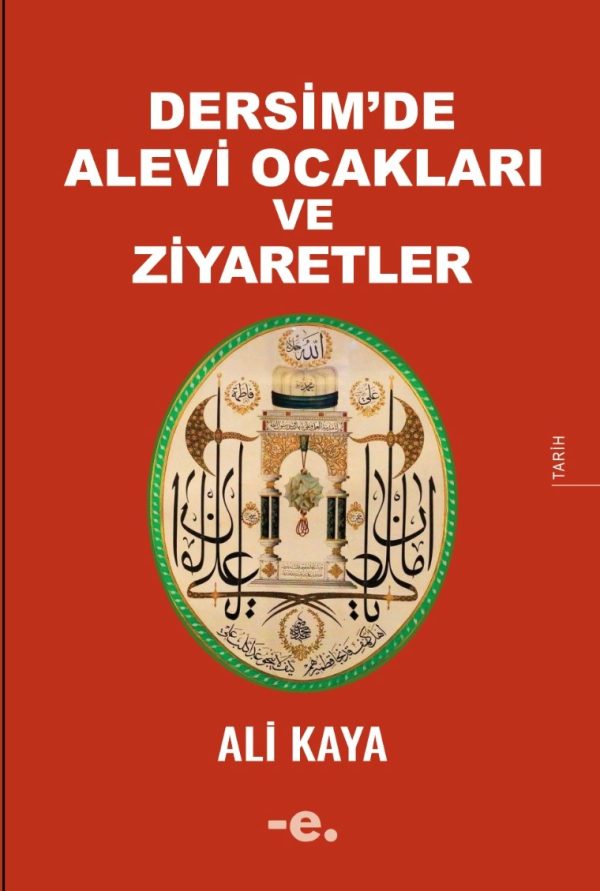 Dersim'de Alevi Ocakları ve Ziyaretler / Ali Kaya