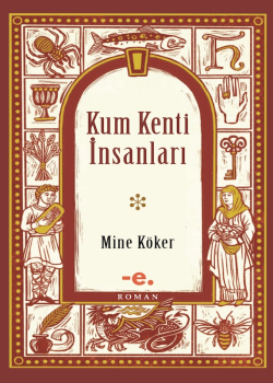 Kum Kenti İnsanları / Mine Köker