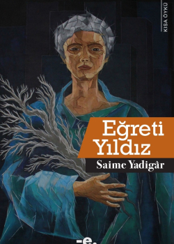 Eğreti Yıldız / Saime Yadigâr