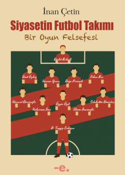 Siyasetin Futbol Takımı / İnan Çetin