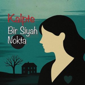 Kalpte Bir Siyah Nokta / Nalan Kiraz